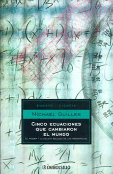 CINCO ECUACIONES QUE CAMBIARON AL MUNDO