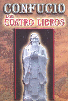 LOS CUATRO LIBROS DE CONFUCIO