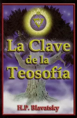 LA CLAVE DE LA TEOSOFÍA