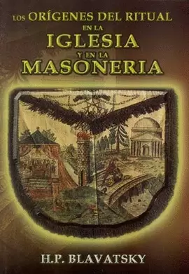 LOS ORIGENES DEL RITUAL EN LA IGLESIA Y EN LA MASONERÍA