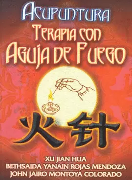 ACUPUNTURA. TERAPIA CON AGUJA DE FUEGO