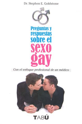 PREGUNTAS Y RESPUESTAS SOBRE EL SEXO GAY