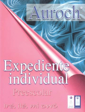 EXPEDIENTE INDIVIDUAL PREESCOLAR AUROCH