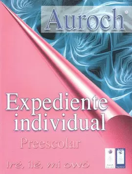 EXPEDIENTE INDIVIDUAL PREESCOLAR AUROCH