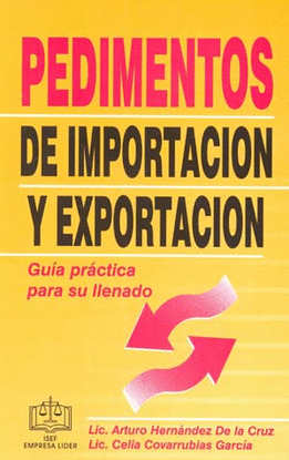 PEDIMENTOS DE IMPORTACION Y EXPORTACION