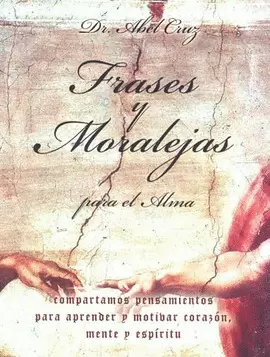 FRASES Y MORALEJAS PARA EL ALMA