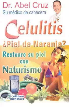CELULITIS PIEL DE NARANJA RESTAURE SU PIEL CON NATURISMO