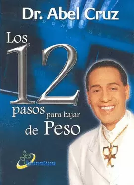 LOS 12 PASOS PARA BAJAR DE PESO