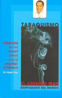 TABAQUISMO EL ASESINO MAS DESPIADADO DEL MUNDO