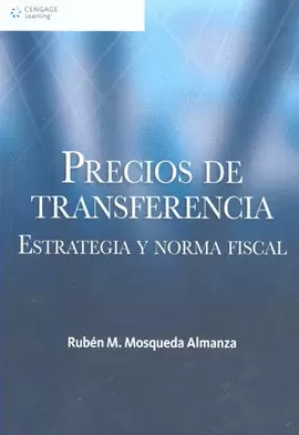 PRECIOS DE TRANSFERENCIA. ESTRATEGIA Y NORMA FISCAL