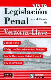 LEGISLACION PENAL PARA EL ESTADO DE VERACRUZ-LLAVE