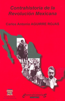 CONTRAHISTORIA DE LA REVOLUCION MEXICANA