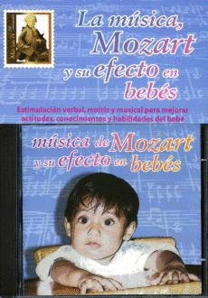MUSICA, MOZART Y SU EFECTO EN BEBES, LA  INCLUYE CD