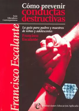 COMO PREVENIR CONDUCTAS DESTRUCTIVAS