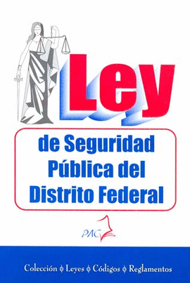 LEY DE SEGURIDAD PUBLICA DEL DISTRITO FEDERAL
