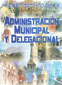 ADMINISTRACION MUNICIPAL Y DELEGACIONAL