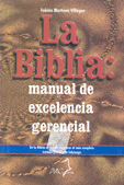 BIBLIA: MANUAL DE EXCELENCIA GERENCIAL, LA