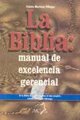 BIBLIA: MANUAL DE EXCELENCIA GERENCIAL, LA