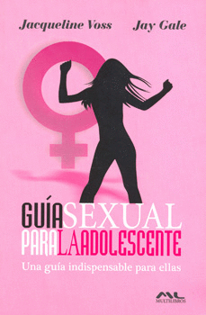 GUIA SEXUAL PARA LA ADOLESCENTE