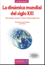 DINAMICA MUNDIAL DEL SIGLO XXI, LA