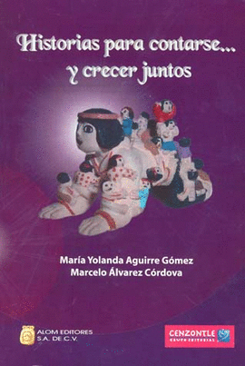 HISTORIAS PARA CONTARSE Y CRECER JUNTOS
