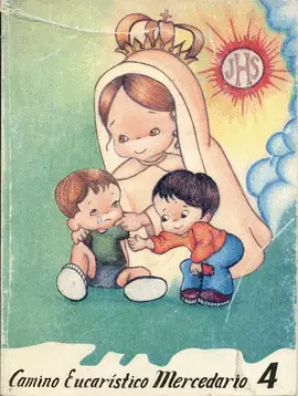 CAMINO EUCARISTICO MERCEDARIO 4 PRIMARIA