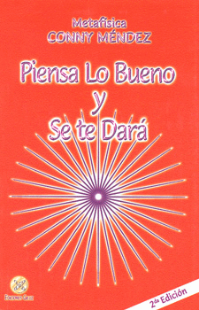 PIENSA LO BUENO Y SE TE DARA (2012)