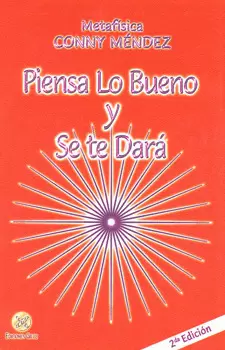 PIENSA LO BUENO Y SE TE DARA (2012)