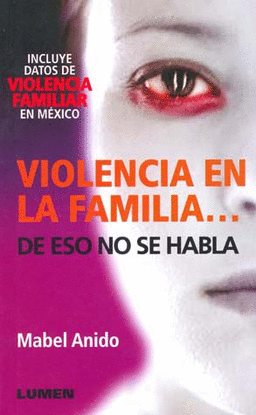 VIOLENCIA EN LA FAMILIA... DE ESO NO SE HABLA