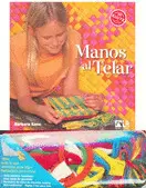 MANOS AL TELAR C/ACCESORIOS