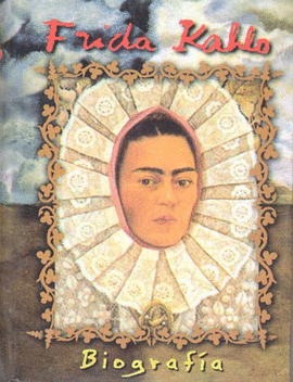 FRIDA KAHLO BIOGRAFIA