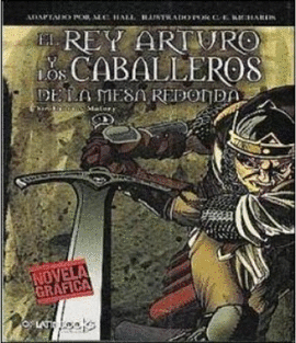 NOVELA GRAFICA EL REY ARTURO Y LOS CABALLEROS DE LA MESA REDONDA