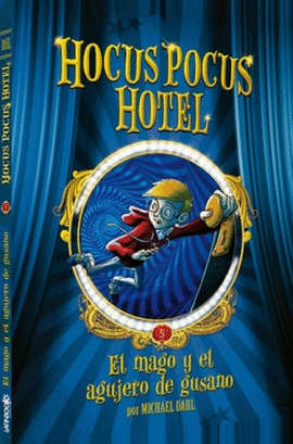HOCUS POCUS HOTEL, EL MAGO Y EL AGUJERO DE GUSANO