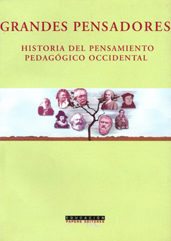 GRANDES PENSADORES HISTORIA DEL PENSAMIENTO PEDAGÓGICO OCCIDENTAL