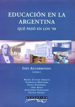 EDUCACIÓN EN LA ARGENTINA QUÉ PASÓ EN LOS 90