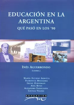 EDUCACIÓN EN LA ARGENTINA QUÉ PASÓ EN LOS 90