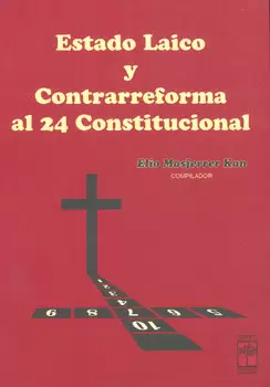 ESTADO LAICO Y CONTRARREFORMA AL 24 CONSTITUCIONAL