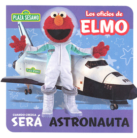 OFICIOS DE ELMO CUANDO CREZCA SERA ASTRONAUTA, LOS