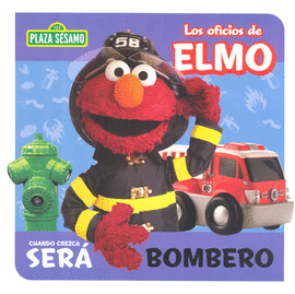 OFICIOS DE ELMO CUANDO CREZCA SERA BOMBERO, LOS