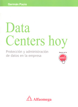 DATA CENTERS HOY PROTECCIÓN Y ADMINISTRACIÓN DE DATOS EN LA EMPRESA