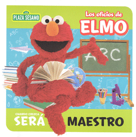 OFICIOS DE ELMO CUANDO CREZCA SERA MAESTRO, LOS