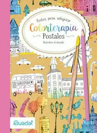 COLÓRTERAPIA: POSTALES DESCUBRE EL MUNDO