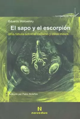 SAPO Y EL ESCORPION UNA FABULA SOBRE EL RACISMO