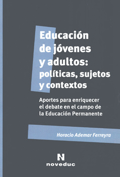 EDUCACIÓN DE JÓVENES Y ADULTOS POLÍTICAS SUJETOS Y CONTEXTOS