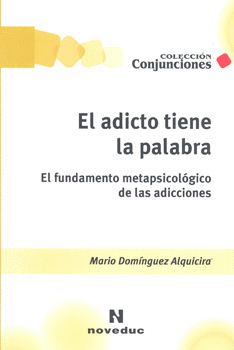 EL ADICTO TIENE LA PALABRA