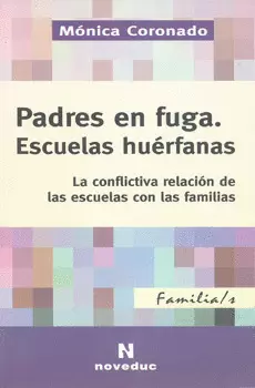 PADRES EN FUGA ESCUELAS HUÉRFANAS