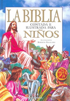 LA BIBLIA CONTADA E ILUSTRADA PARA NIÑOS