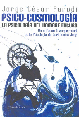 PSICO COSMOLOGIA LA PSICOLOGIA DEL HOMBRE FUTURO