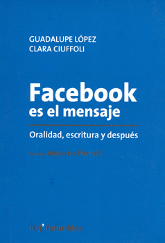 FACEBOOK ES EL MENSAJE ORALIDAD ESCRITURA Y DESPUES