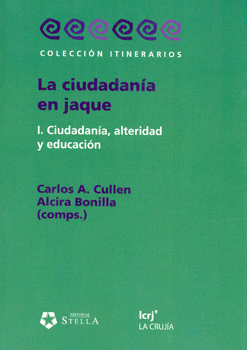 LA CIUDADANÍA EN JAQUE. 1 CIUDADANÍA ALTERIDAD Y EDUCACIÓN